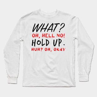 Impractical Jokers - What? Oh Hell No - Sal Vulcano Long Sleeve T-Shirt